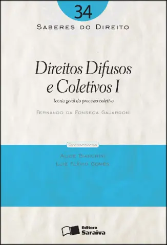 Direitos difusos e coletivos I - Fernando da Fonseca Gajardoni