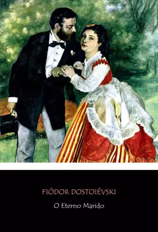 O Eterno Marido  -  Fiódor Dostoiévski