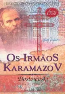 Os irmãos Karamázov  -  Fiódor Dostoiévski