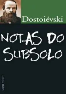 Notas do Subsolo  -  Fiódor Dostoiévski