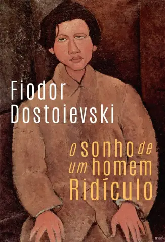 O sonho de um homem ridículo - Fiódor Dostoiévski