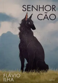 Senhor Cão - Flávio Ilha