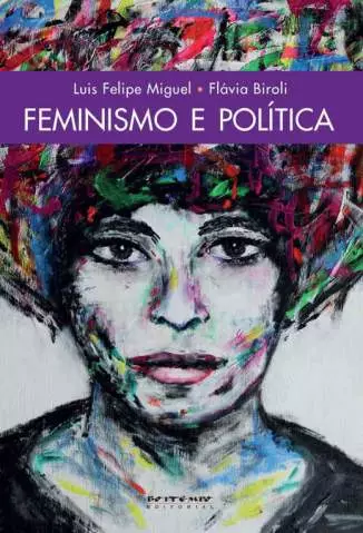 Feminismo e Política: uma Introdução  -  Flávia Biroli