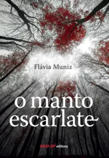 O Manto Escarlate - Flávia Muniz