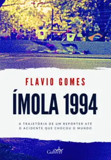 Ímola 1994 - Flavio Gomes