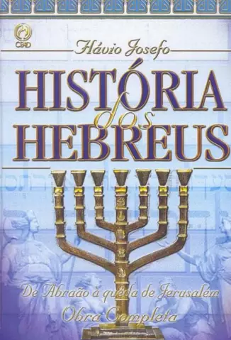  História dos Hebreus     -  Flávio Josefo    