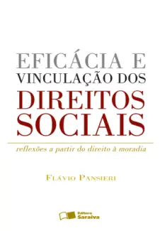 Eficácia e vinculação dos direitos sociais - Flávio Pansieri