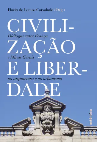 Civilização e liberdade - Flávio de Lemos Carsalade