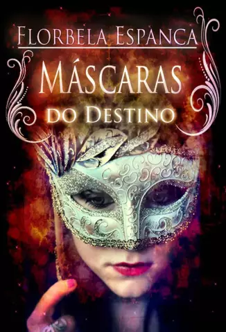 Máscaras do Destino  -  Florbela Espanca