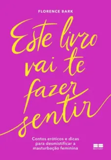 Este Livro vai te Fazer Sentir - Florence Bark