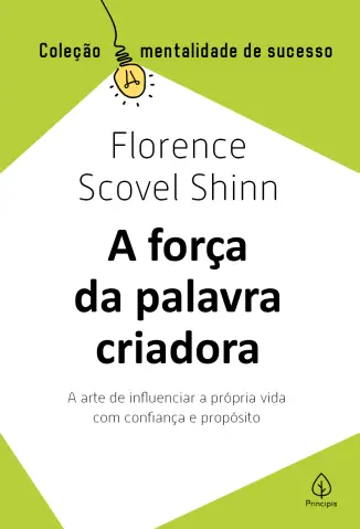 A Força da Palavra Criadora - Florence Scovel Shinn