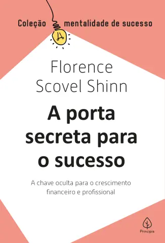 A Porta Secreta para o Sucesso - Florence Scovel Shinn