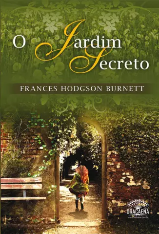 O Jardim Secreto  -  Frances Hodgson Burnett