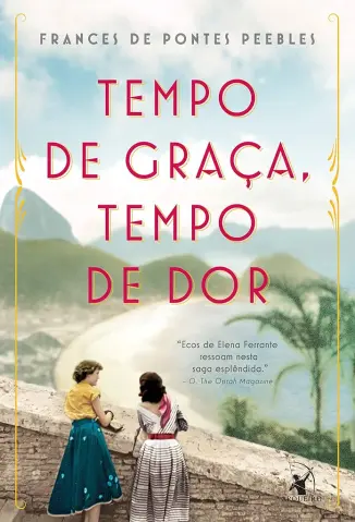 Tempo de Graça, Tempo de Dor - Frances Pontes de Peebles