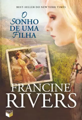  O Sonho de Uma Filha   -  Francine Rivers   