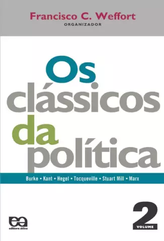 Os Clássicos da Política  -  Coleção Fundamentos   - Vol.  2   -  Francisco C. Weffort