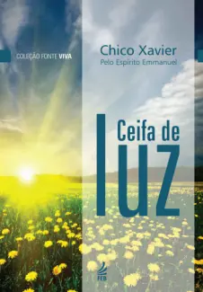 Ceifa de Luz - Francisco Candido Xavier
