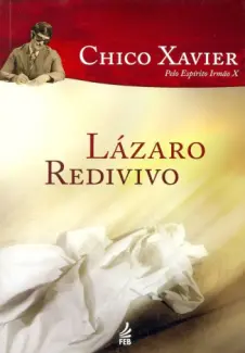 Lazaro Redivivo - Francisco Candido Xavier
