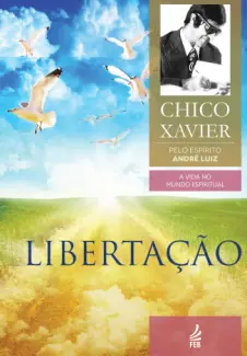 Libertacao - Francisco Candido Xavier