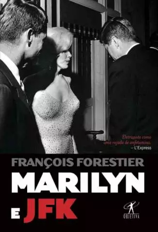 Marilyn e Jfk  -  François Forestier