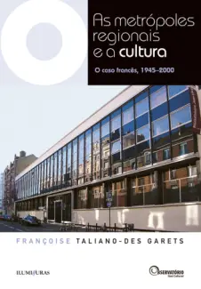 As Metrópoles Regionais e a Cultura - Françoise Taliano-des Garets