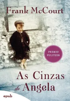 As Cinzas de Ângela - Frank McCourt