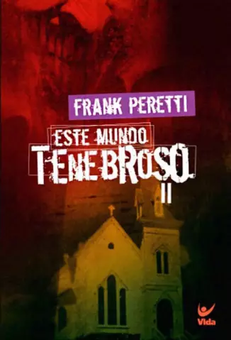 Este Mundo Tenebroso   -  Parte 2   -  Frank Peretti