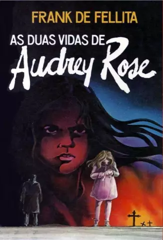 As Duas Vidas de Audrey Rose  -  Frank de Felitta