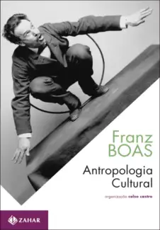Antropologia Cultural  -  Franz Boas