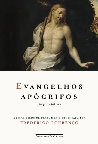 Evangelhos apócrifos: Gregos e latinos - Frederico Lourenço