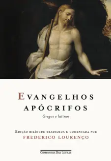 Evangelhos apócrifos: Gregos e latinos - Frederico Lourenço