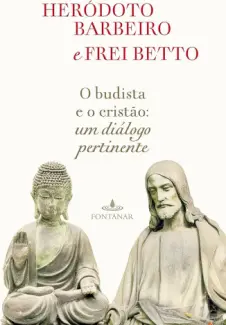 O budista e o cristão - Frei Betto e Heródoto Barbeiro