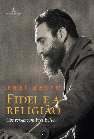 Fidel e a Religião - Frei Betto