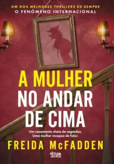 A Mulher no Andar de Cima - Freida McFadden