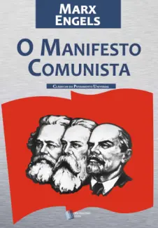 O Manifesto Comunista - Friedrich Engels