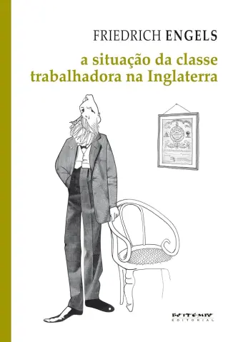 A Situação da Classe Trabalhadora na Inglaterra - Friedrich Engels