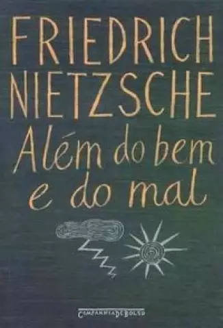 Além do Bem e do Mal  -  Friedrich Nietzsche