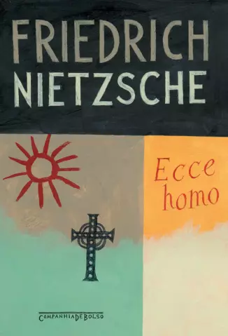 Ecce Homo   -  Friedrich Nietzsche