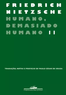 Humano Demasiado   -  Humano II  -  Friedrich Nietzsche