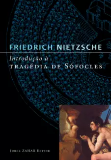 Introdução a Tragédia de Sófocles  -  Friedrich Nietzsche