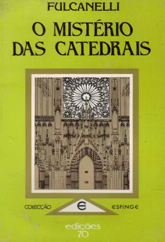  O Mistério das Catedrais     -  Fulcanelli        