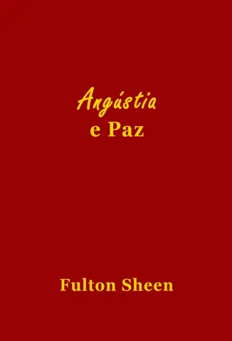 Angustia e Paz - Fulton Sheen