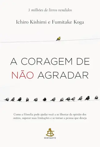 A coragem de não agradar - Fumitake Koga