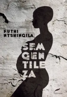 Sem Gentileza - Futhi Ntshingila