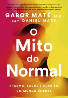 O mito do Normal - Gabor Mate