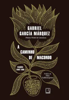 A caminho de Macondo -  Gabriel García Márquez