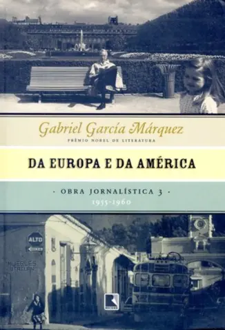 Da Europa e da América: 1955-1960 - Gabriel García Márquez