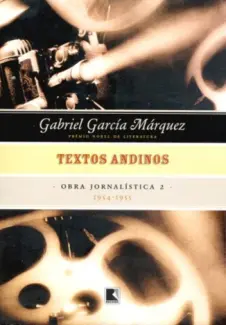 Textos andinos: 1954-1955 - Gabriel García Márquez