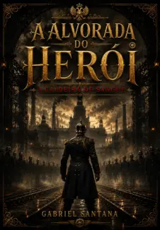 A Alvorada do Herói - Gabriel Santana