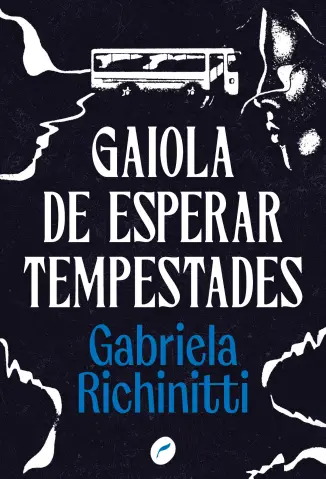Gaiola de Esperar Tempestades - Gabriela Richinitti